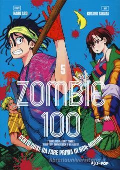 Zombie 100. Cento cose da fare prima di non-morire vol.5