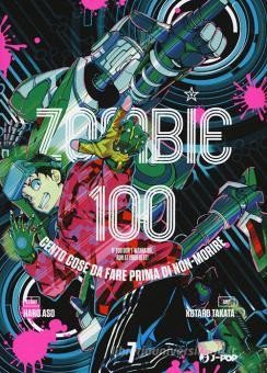 Zombie 100. Cento cose da fare prima di non-morire vol.7