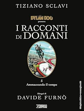 Dylan Dog presenta I Racconti di domani vol.5