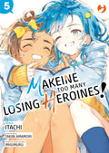 Makeine. Too many losing heroines vol.5