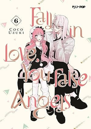 Fall in love, you false angels vol.6