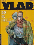 Vlad da vol. 1 al 4 - Igor, mio fratello
