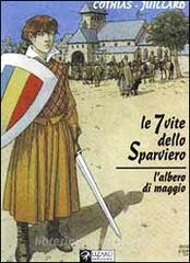 Le sette vite dello sparviero. L'albero di maggio vol.3