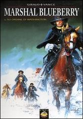 Su ordine di Washington - Marshal Blueberry vol.1