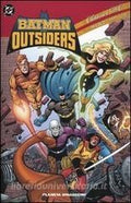 Batman e gli outsiders. Classici DC vol.1