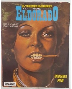 Il Tenente Blueberry - Collana Eldorado n.13 - Chihuahua pearl