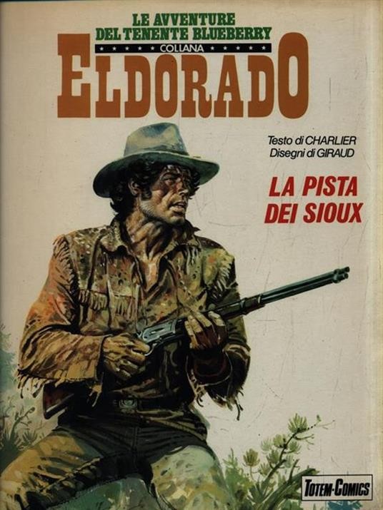 Il Tenente Blueberry - Collana Eldorado n.9 - La pista dei sioux