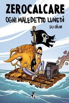 Ogni maledetto lunedì su due - Zerocalcare