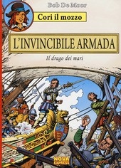 L' invincibile armada. Il drago dei mari. Cori il mozzo. Vol. 3