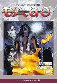 Dago tuttocolore vol.35 - Il bambino diventato lupo