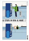 La Stufa in riva al mare e altre storie