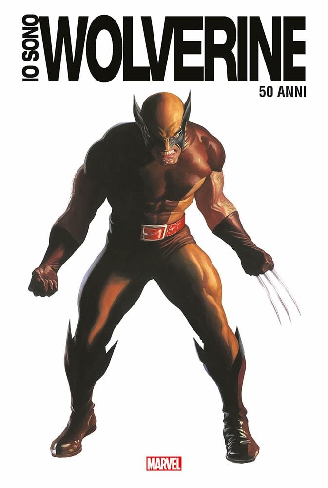Io sono Wolverine. Anniversary edition