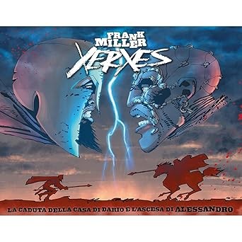 XERXES - LA CADUTA DELLA CASA DI DARIO E L'ASCESA DI ALESSANDRO